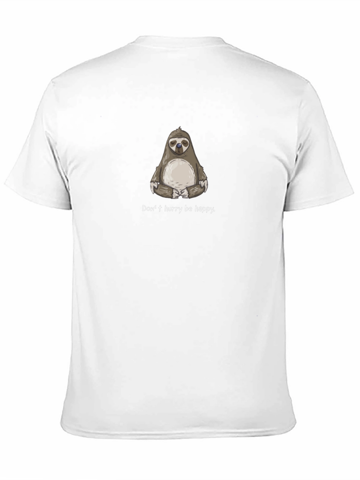 Relaxed Sloth T-Shirt - Dont Hurry Be Happy