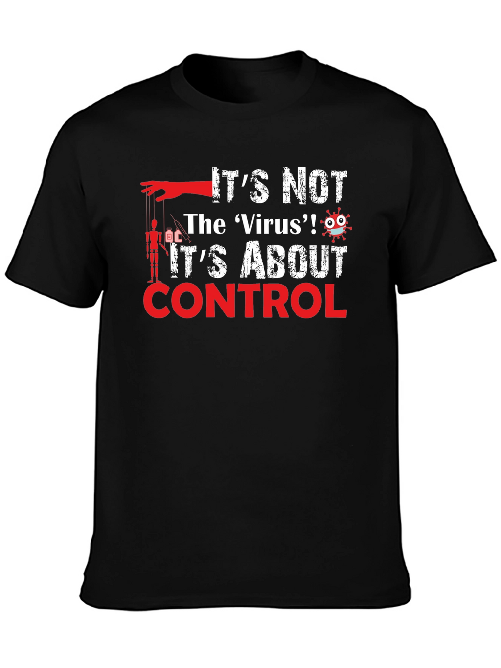 Control T-Shirt: Its Not the Virus