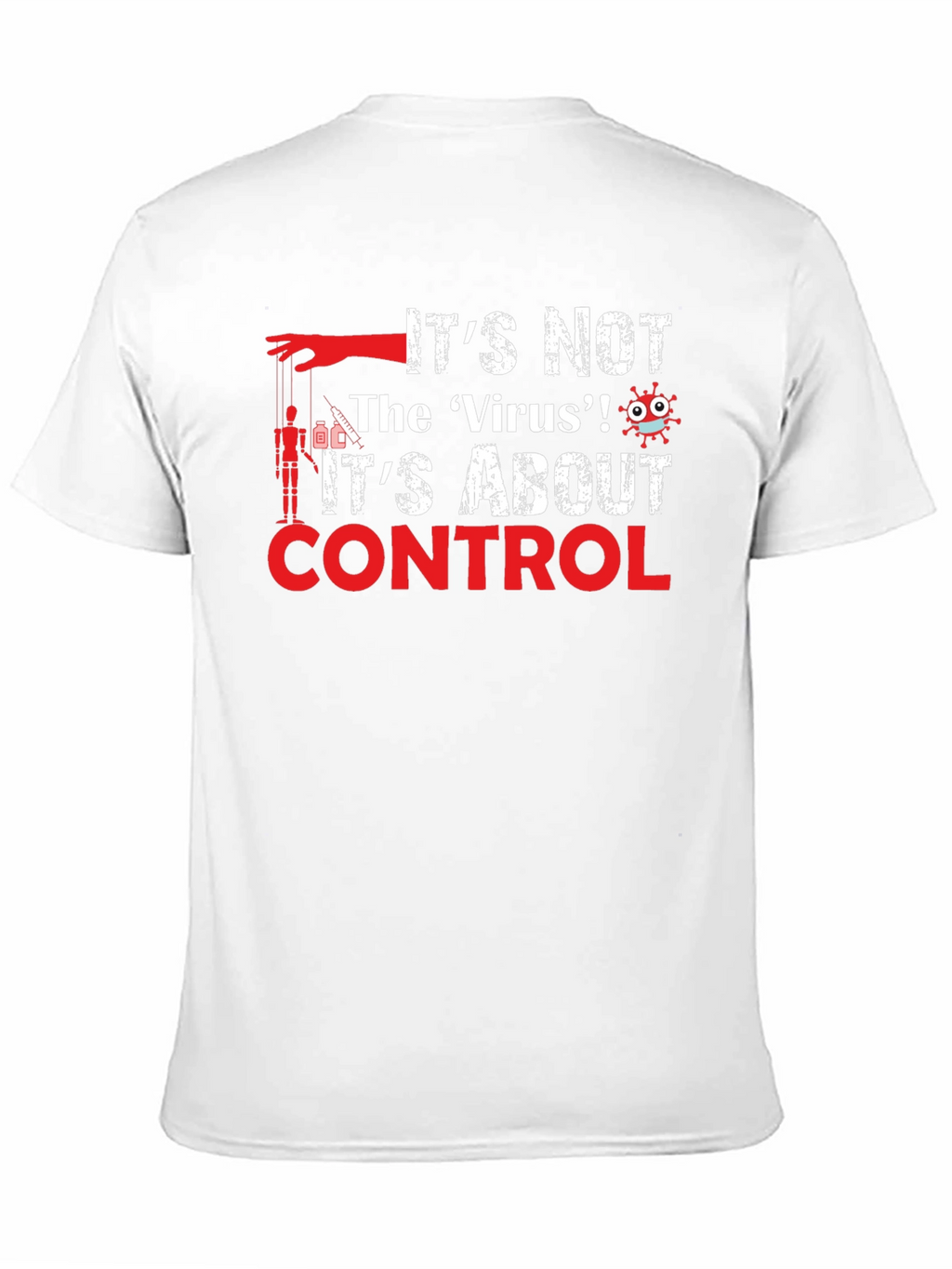 Control T-Shirt: Its Not the Virus