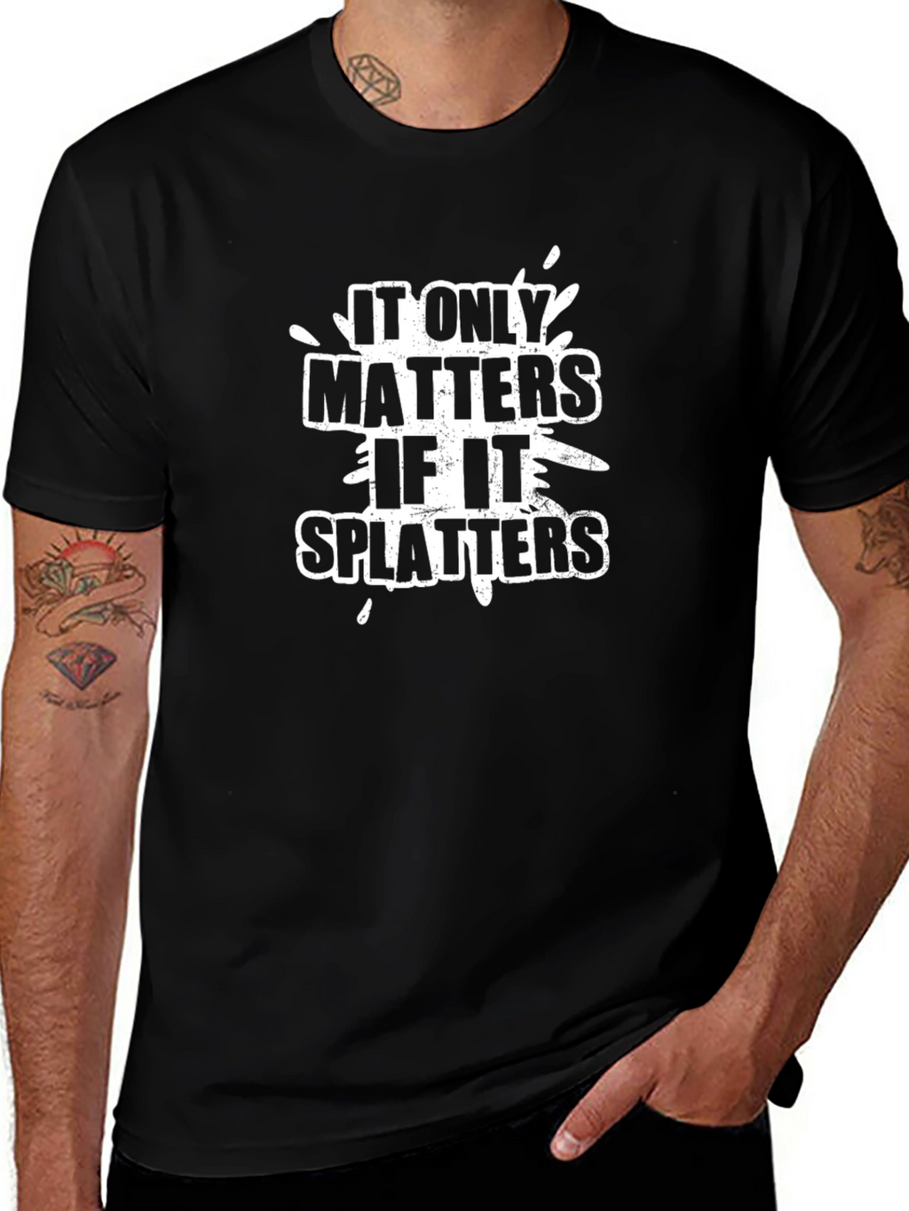 It Only Matters if it Splatters Graphic Tee