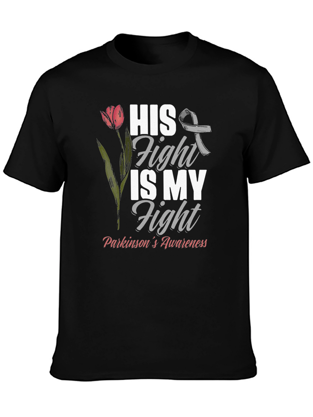 Parkinsons Awareness T-Shirt - His Fight Is My Fight