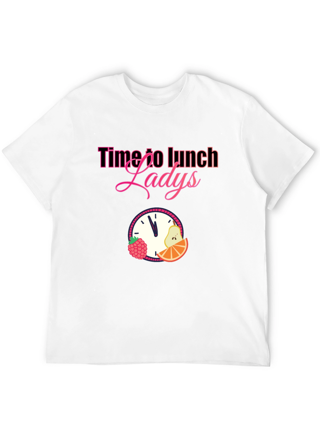 Time to Lunch Ladies Graphic T-Shirt