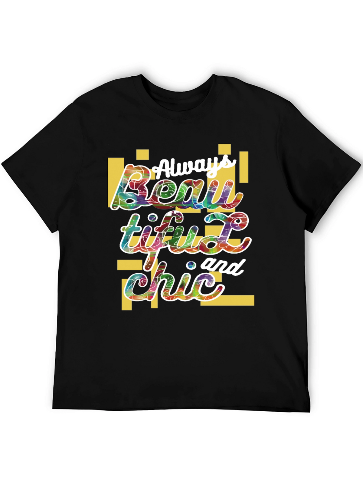 Always Beautiful and Chic Graphic Tee