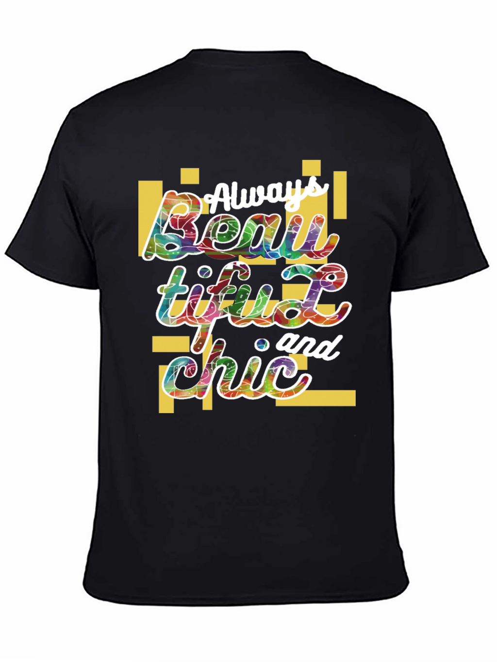 Always Beautiful and Chic Graphic Tee