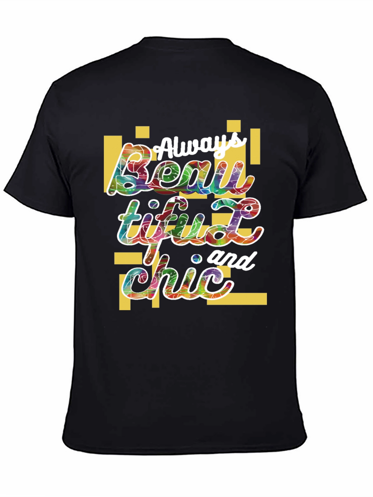 Always Beautiful and Chic Graphic Tee