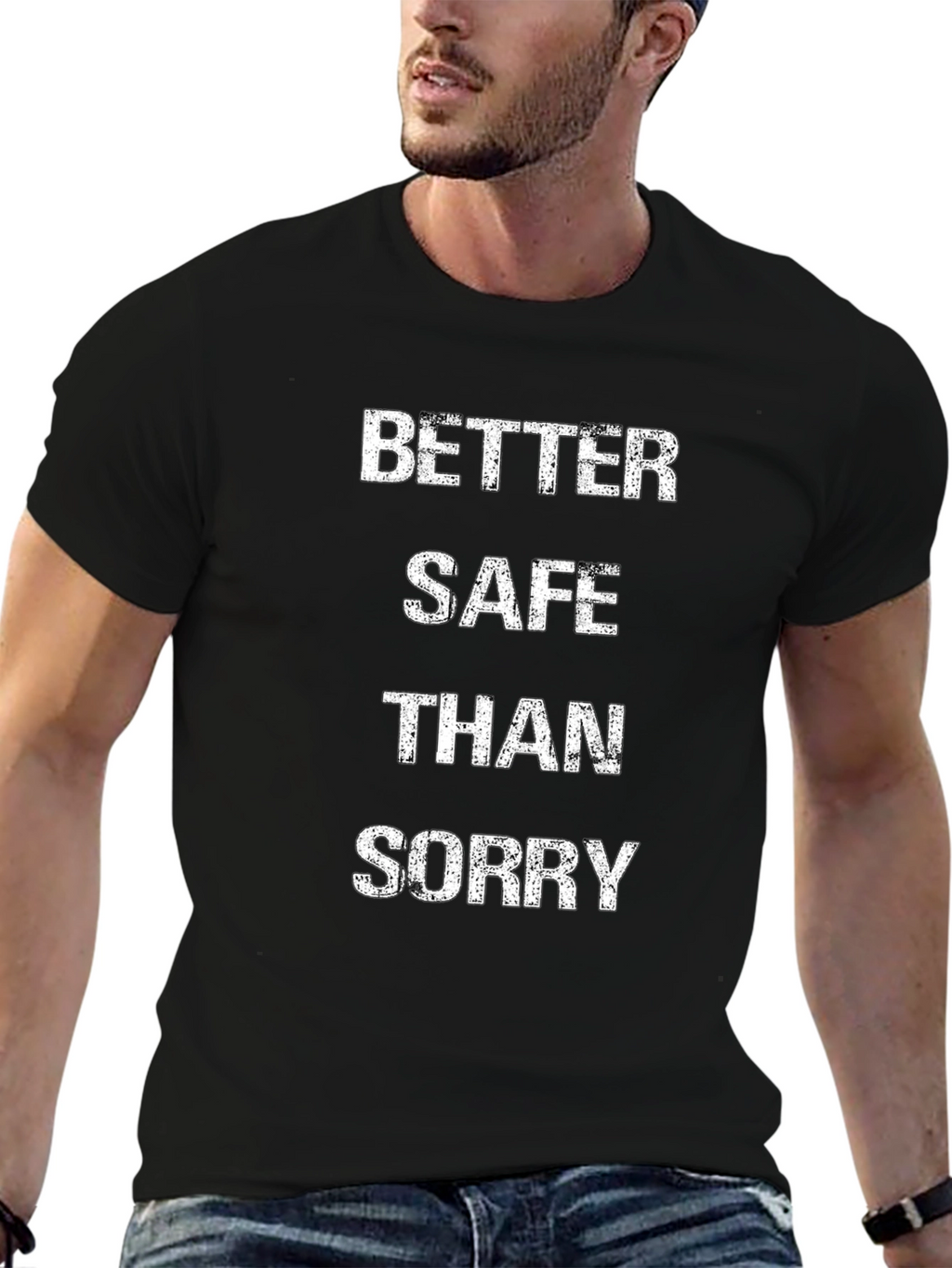 Better Safe Than Sorry Graphic Tee