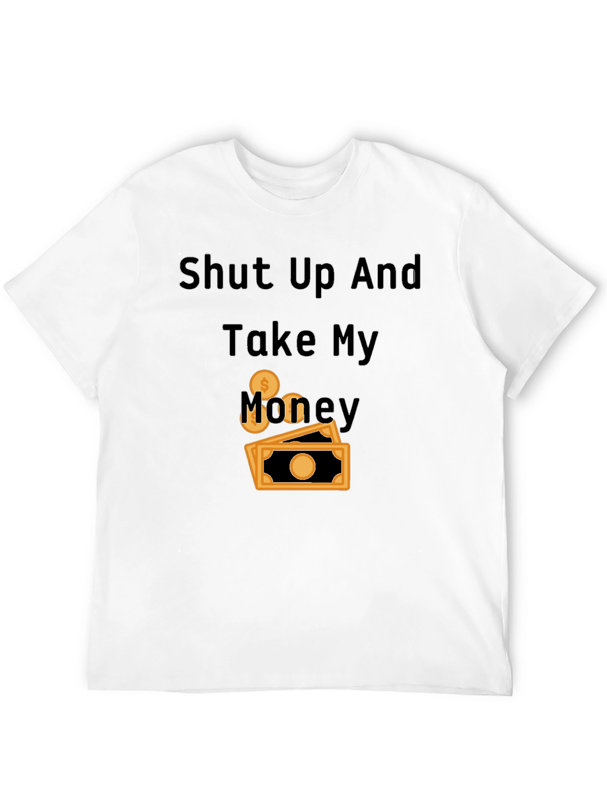 Shut Up and Take My Money Black T-Shirt