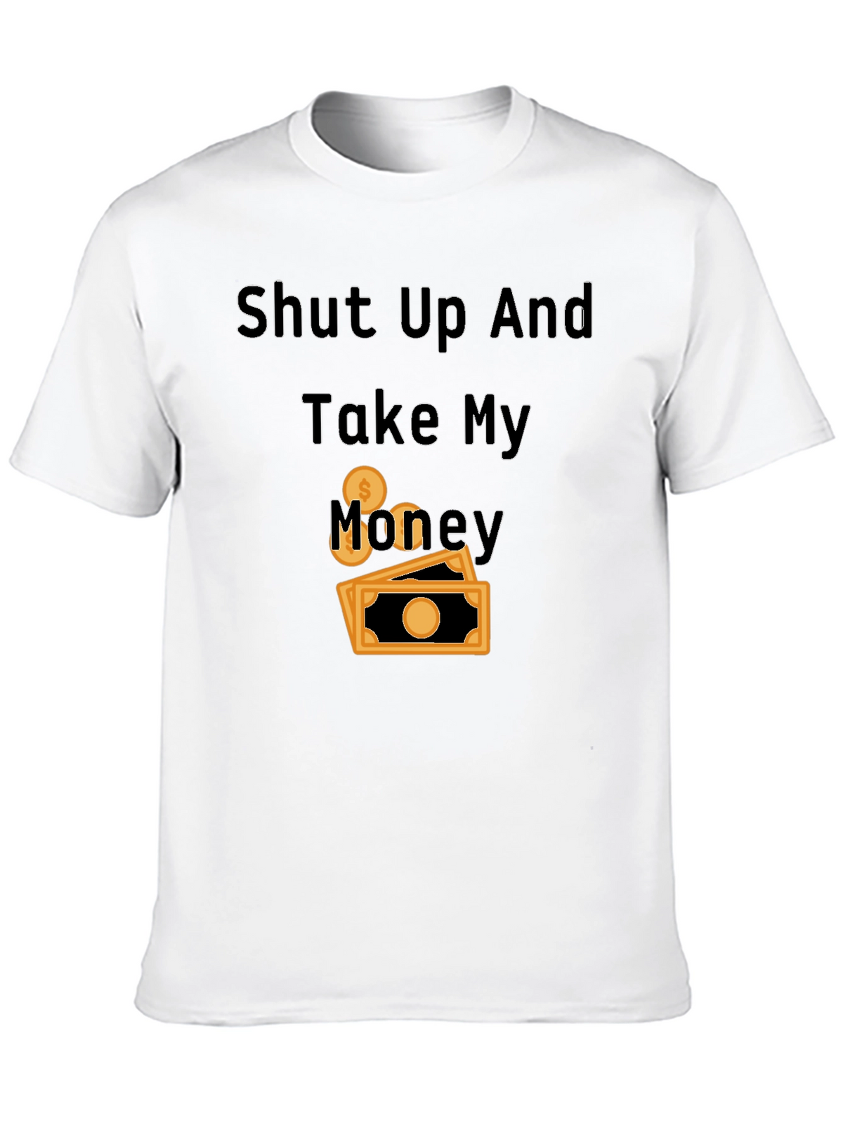 Shut Up and Take My Money Black T-Shirt