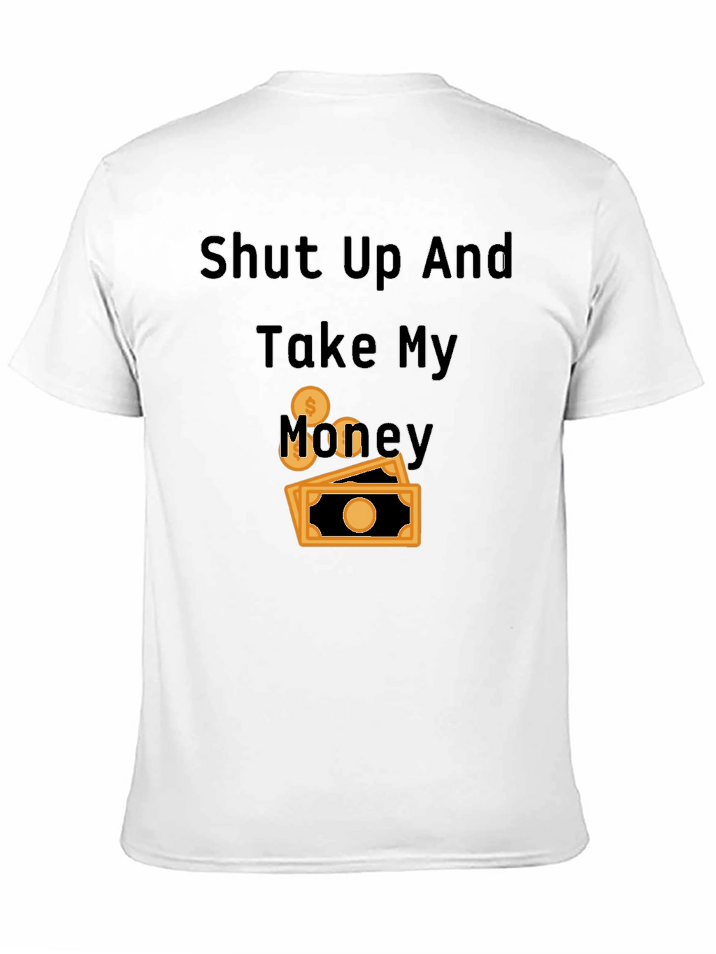Shut Up and Take My Money Black T-Shirt