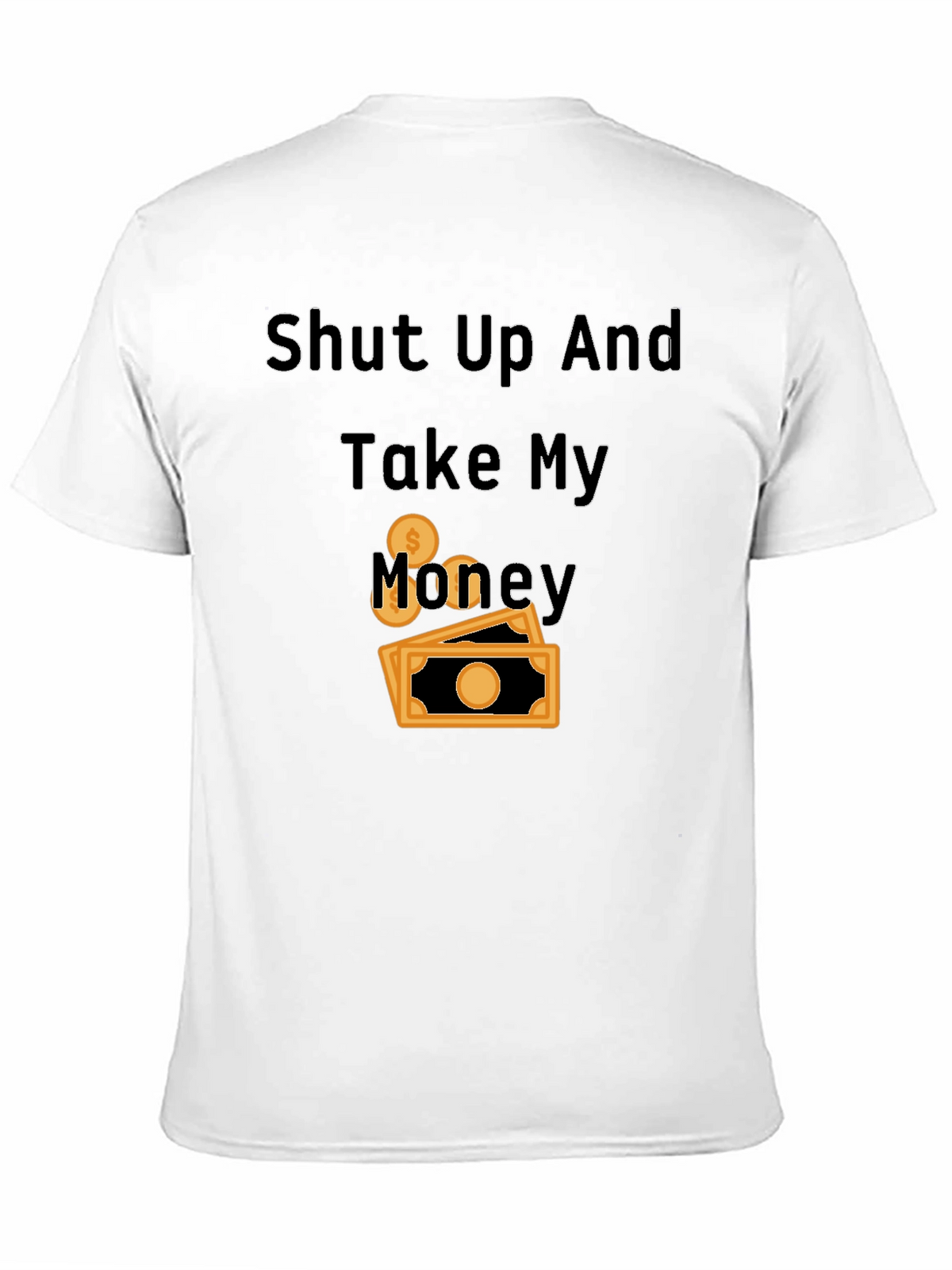 Shut Up and Take My Money Black T-Shirt