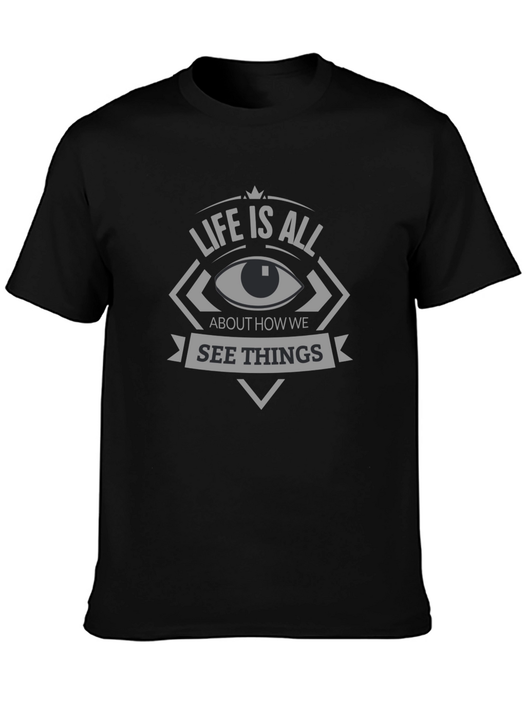 Life Is All About How We See Things T-Shirt