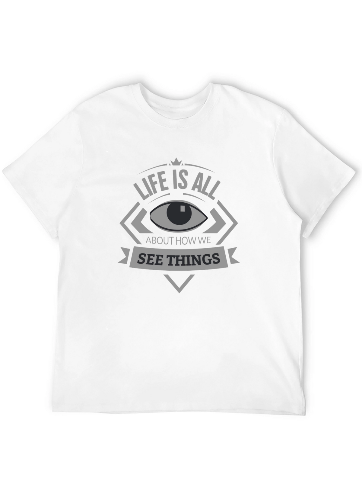 Life Is All About How We See Things T-Shirt