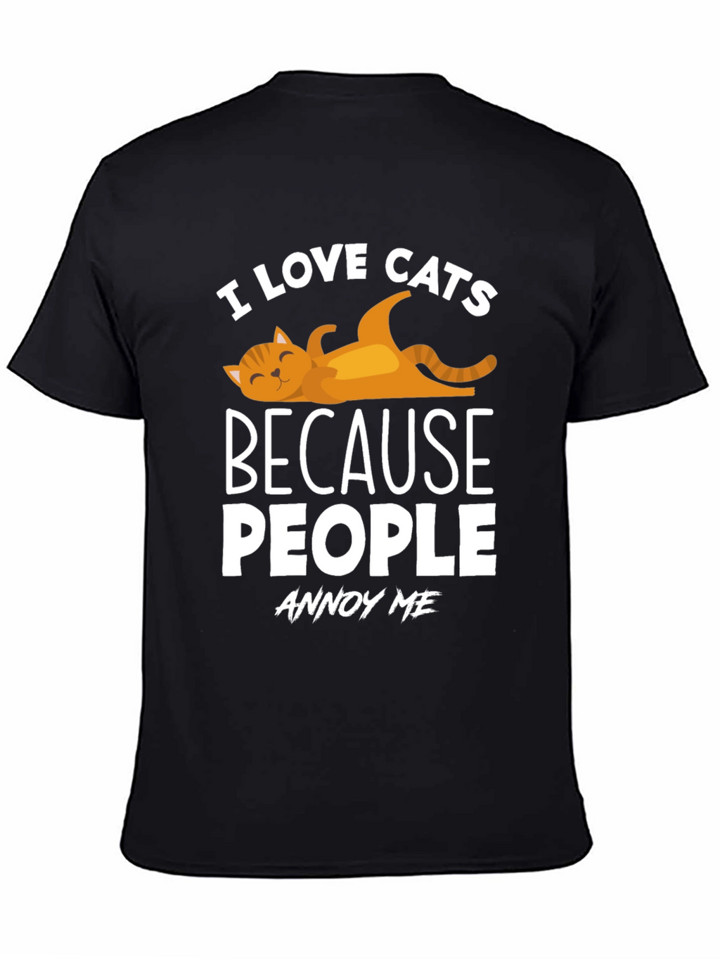 I Love Cats T-Shirt - Because People Annoy Me