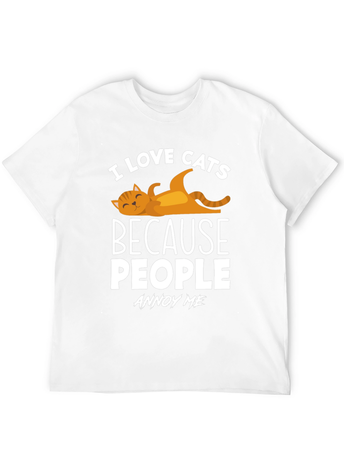 I Love Cats T-Shirt - Because People Annoy Me