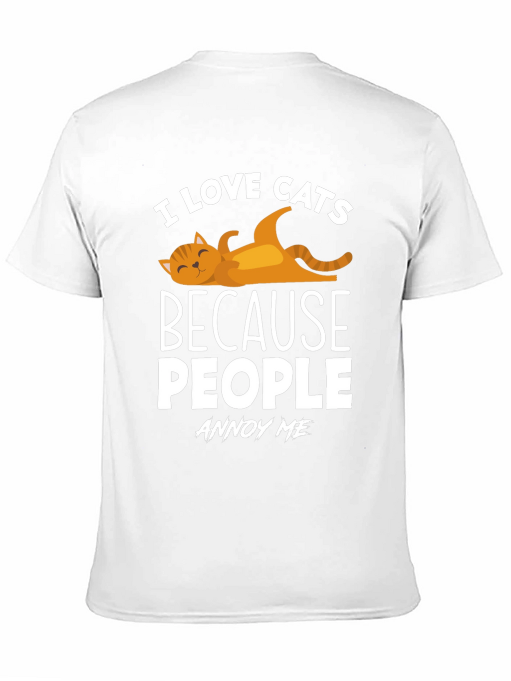 I Love Cats T-Shirt - Because People Annoy Me
