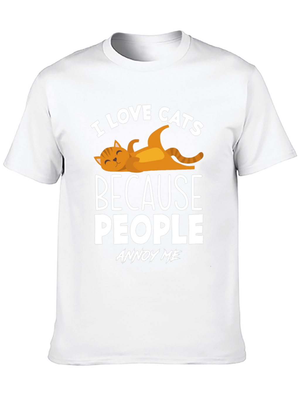 I Love Cats T-Shirt - Because People Annoy Me