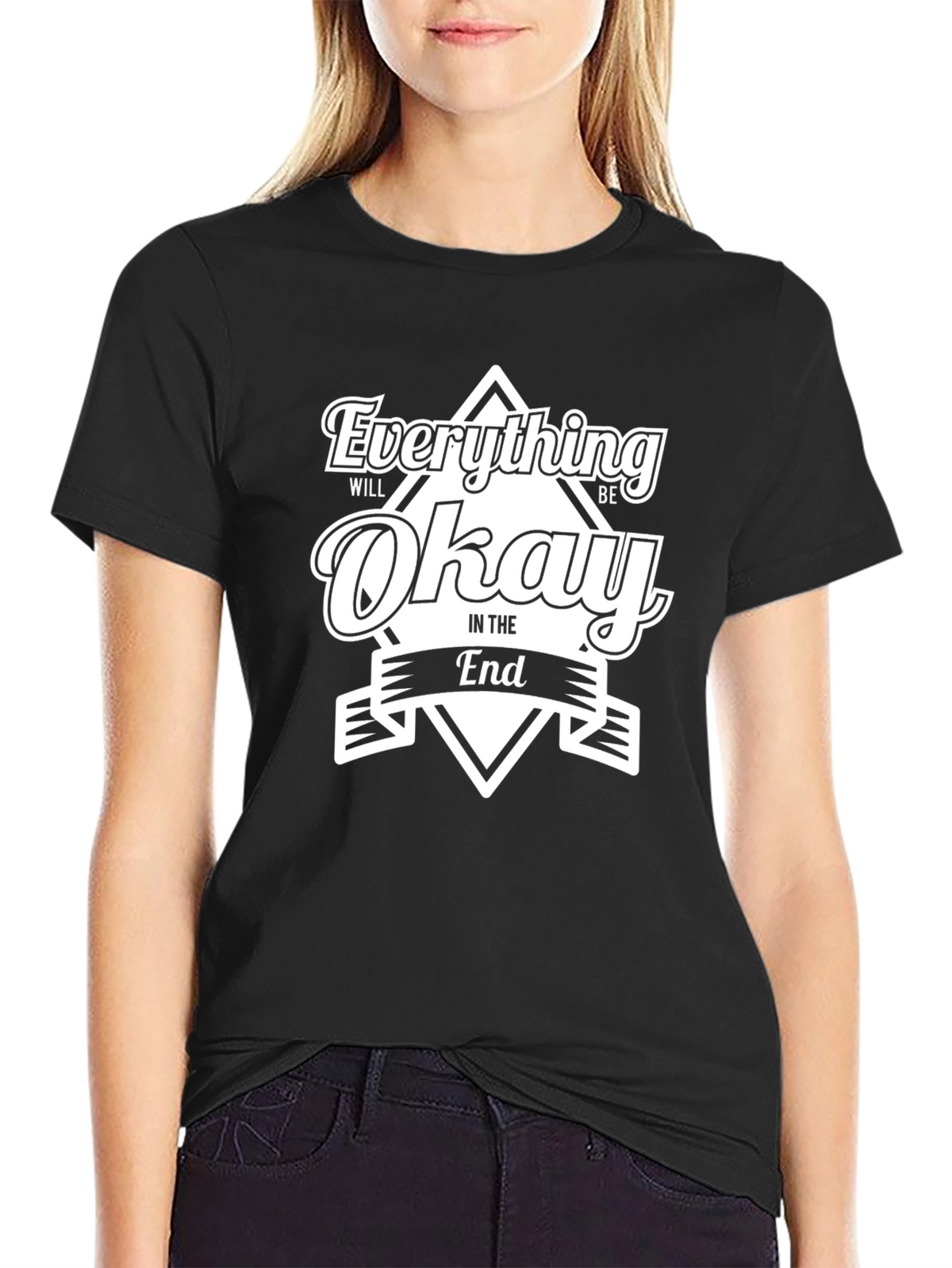 Everything Will Be Okay T-Shirt