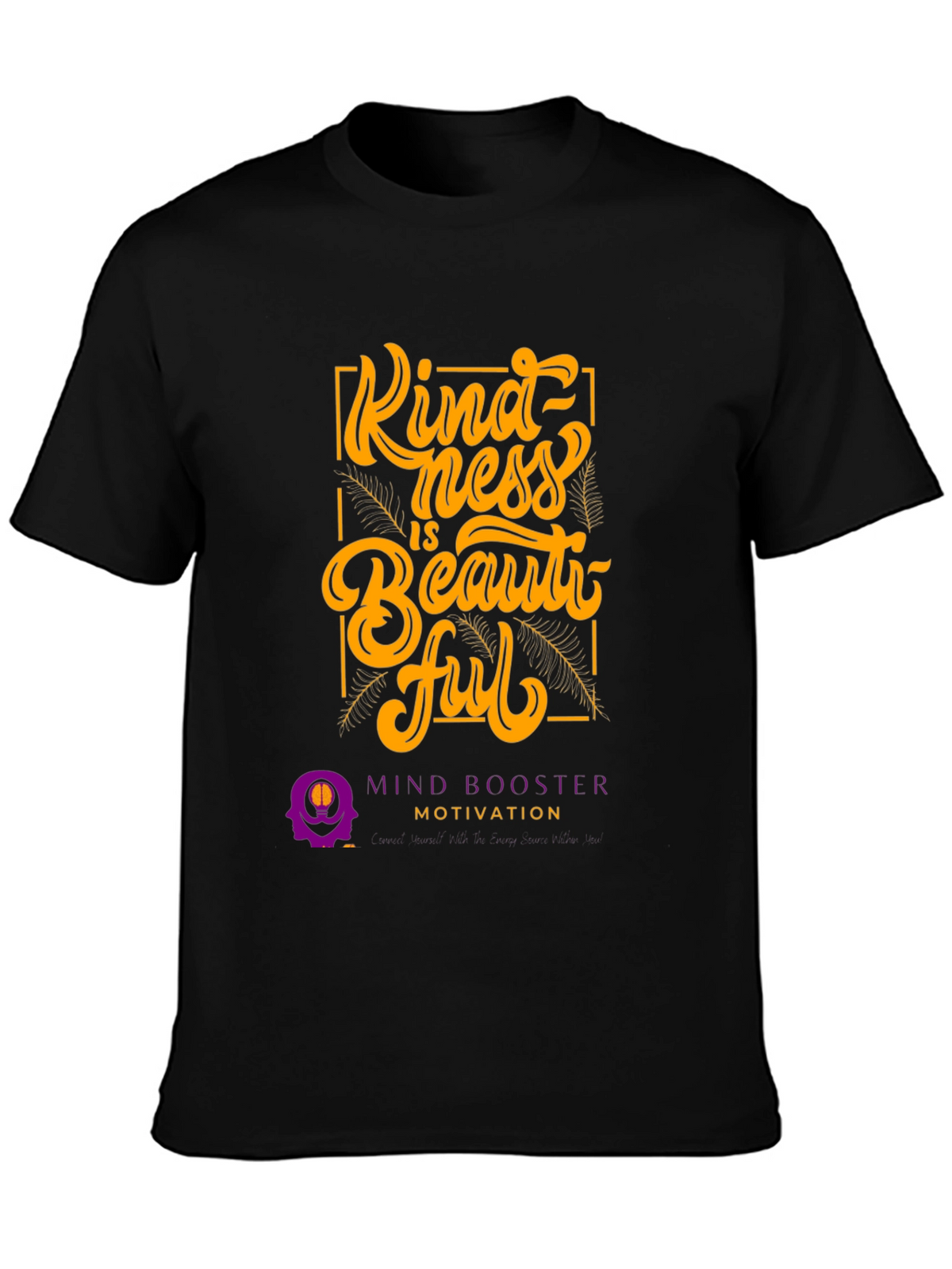 Kindness is Beautiful Graphic Tee - Motivational T-Shirt