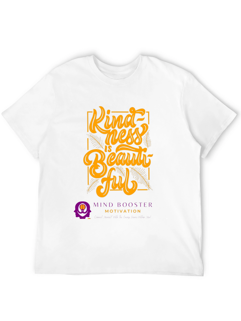 Kindness is Beautiful Graphic Tee - Motivational T-Shirt