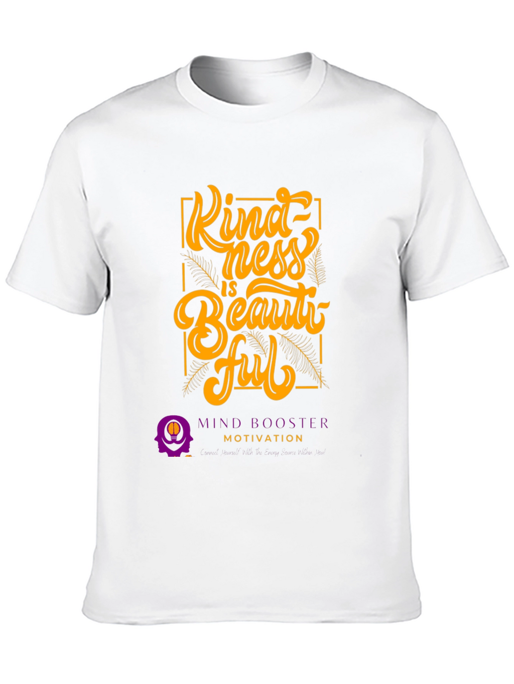 Kindness is Beautiful Graphic Tee - Motivational T-Shirt