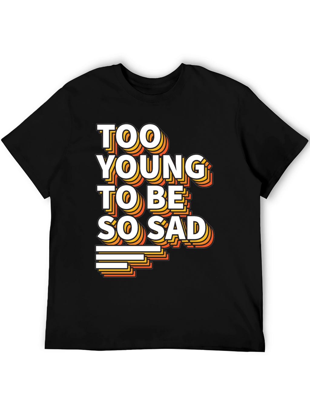 Too Young To Be So Sad Graphic Tee
