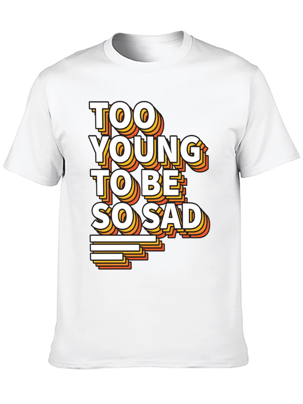 Too Young To Be So Sad Graphic Tee