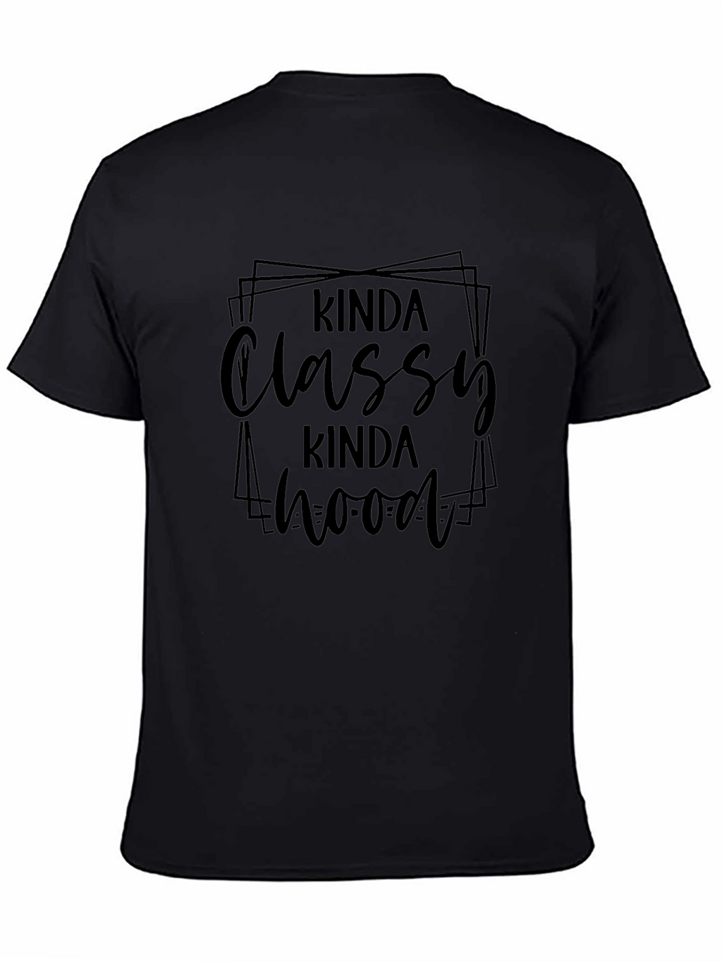 Kinda Classy Kinda Hood Black T-Shirt
