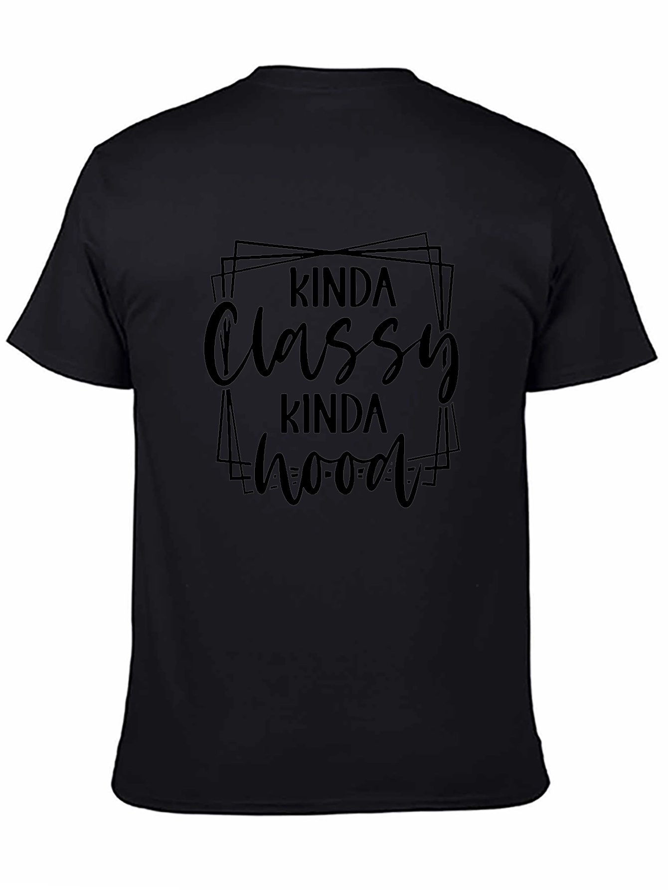 Kinda Classy Kinda Hood Black T-Shirt