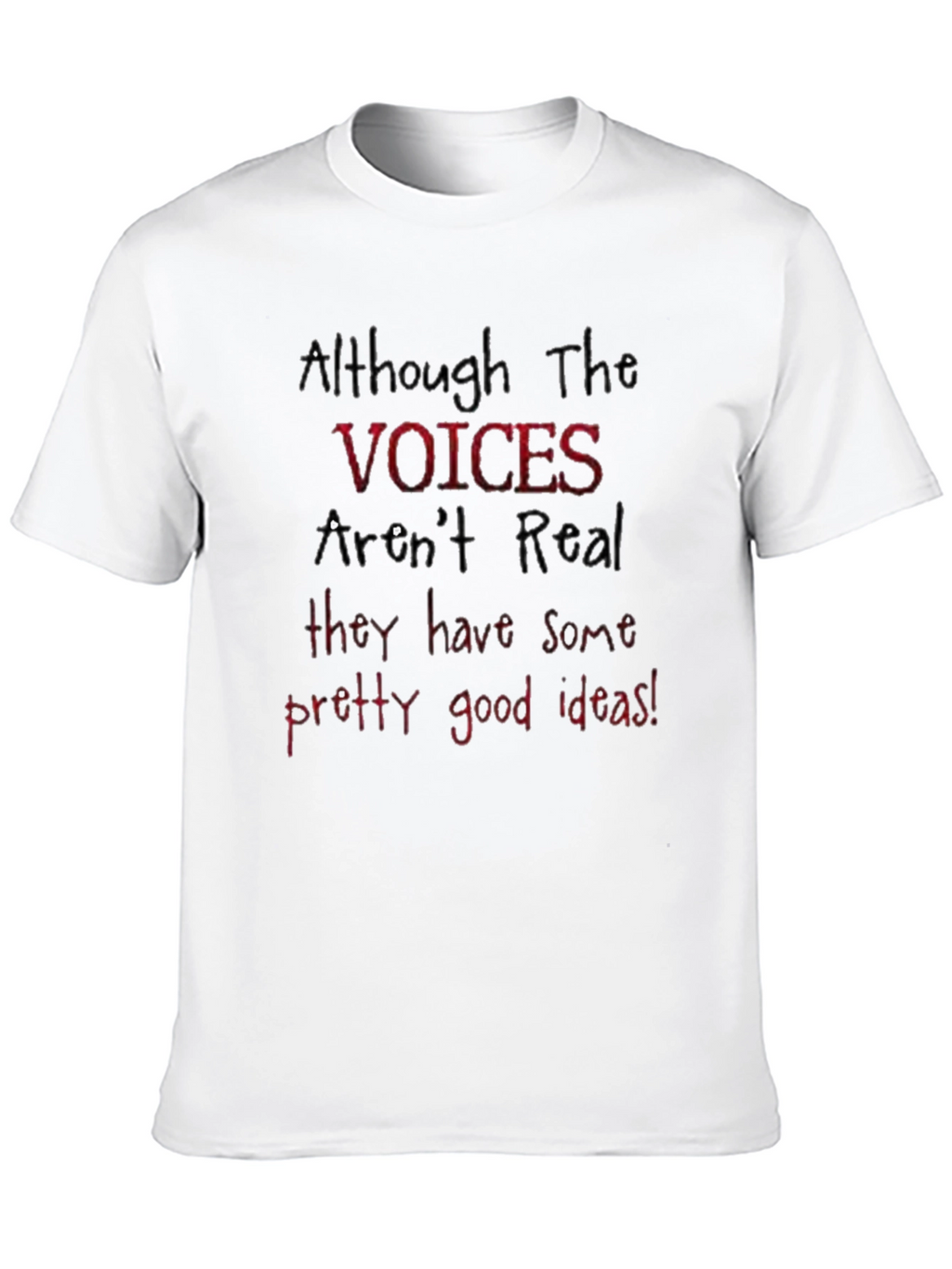 Voices Arent Real Graphic T-Shirt