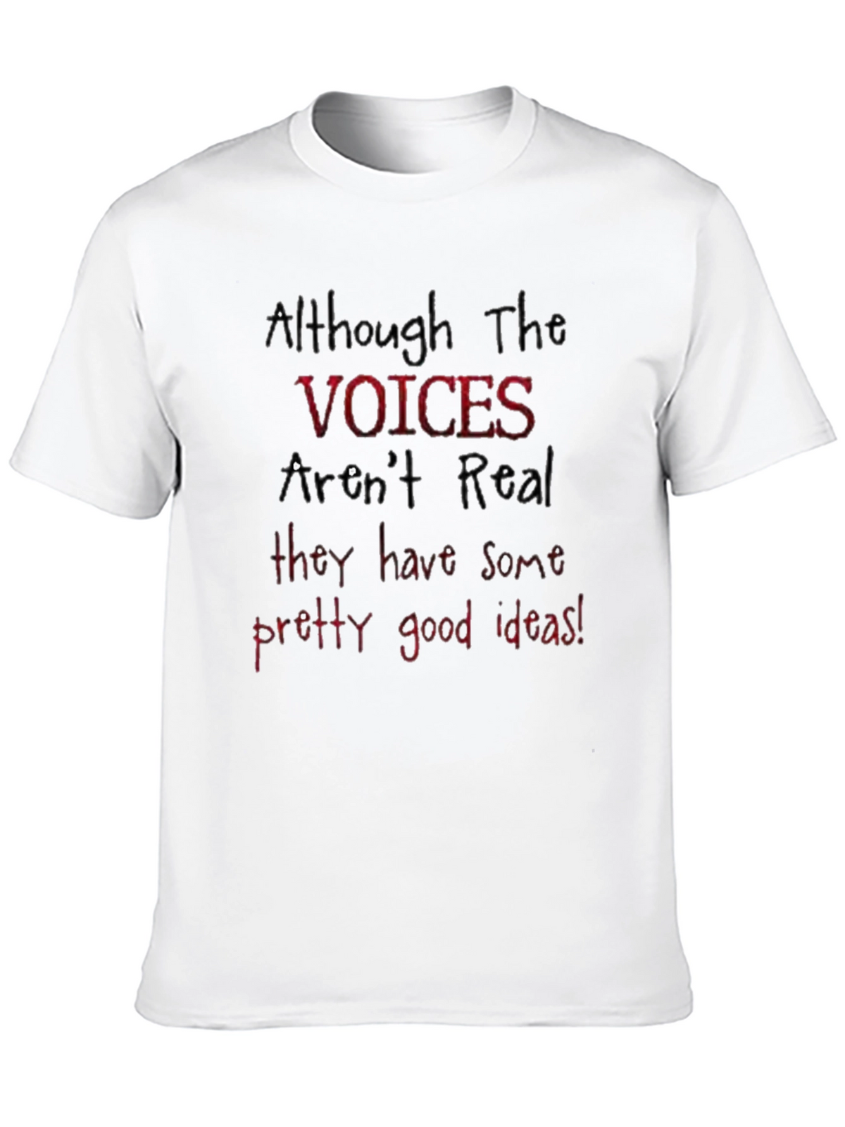 Voices Arent Real Graphic T-Shirt