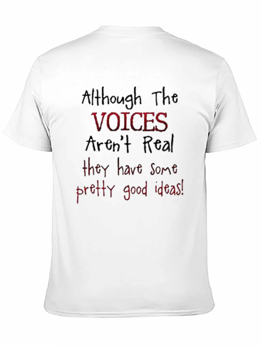 Voices Arent Real Graphic T-Shirt