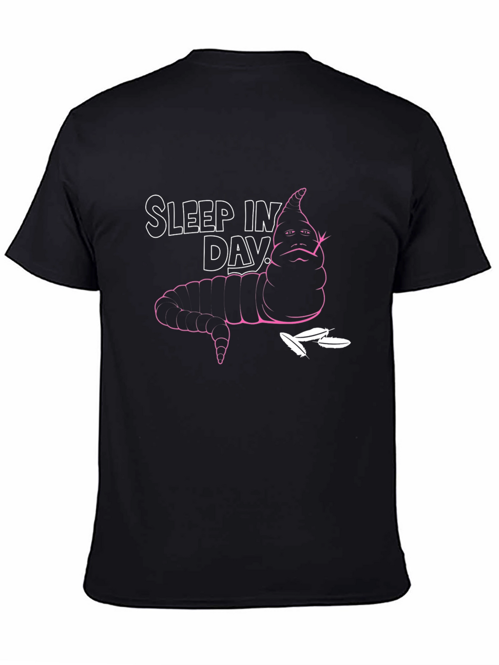 Sleep In Day T-Shirt