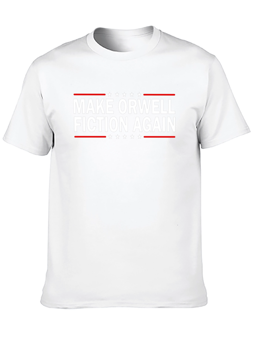 Make Orwell Fiction Again T-Shirt