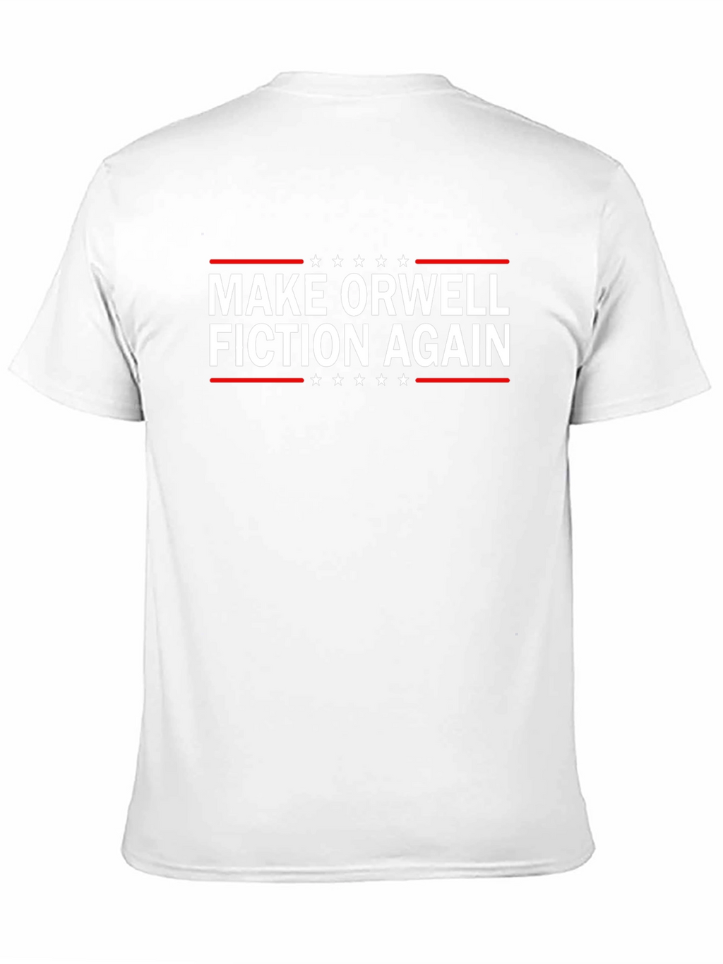 Make Orwell Fiction Again T-Shirt