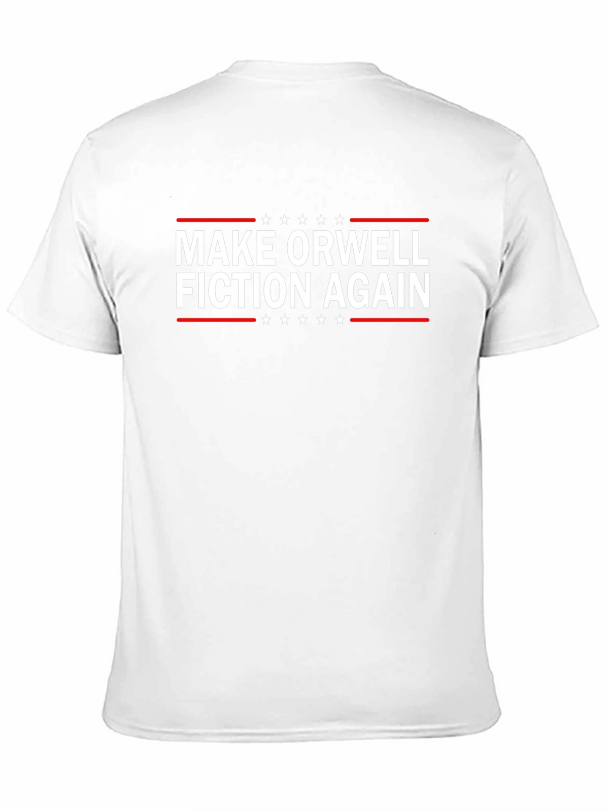 Make Orwell Fiction Again T-Shirt