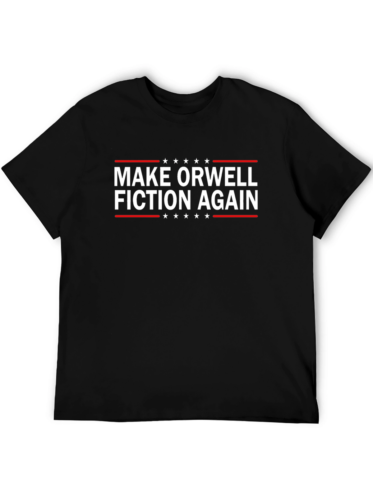 Make Orwell Fiction Again T-Shirt
