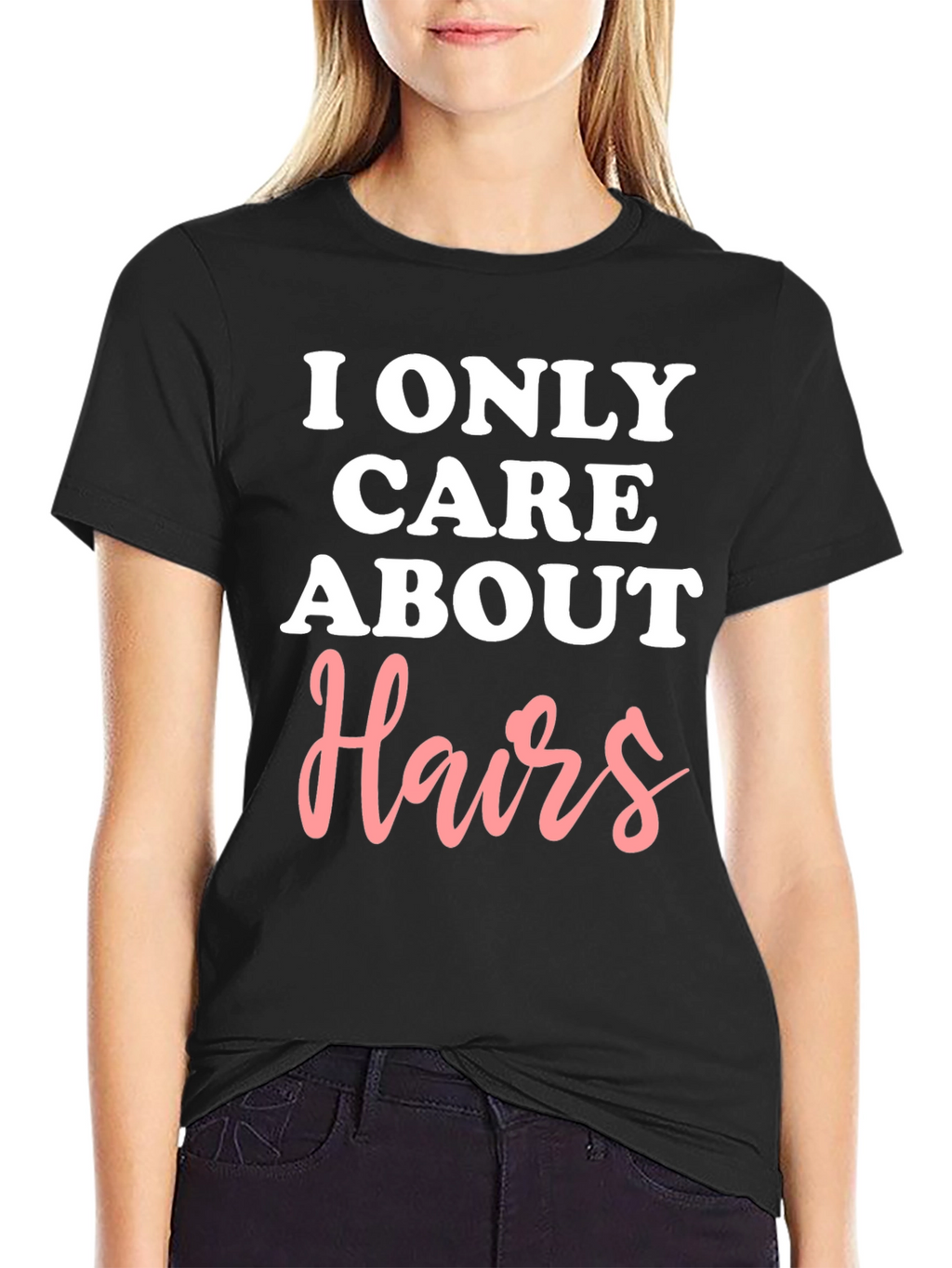 I Only Care About Hairs Graphic Tee