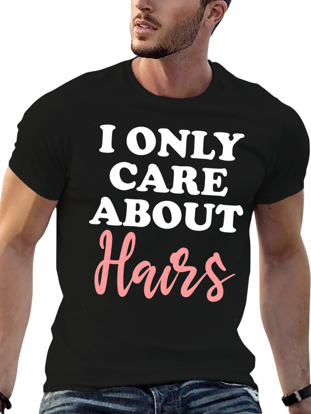 I Only Care About Hairs Graphic Tee