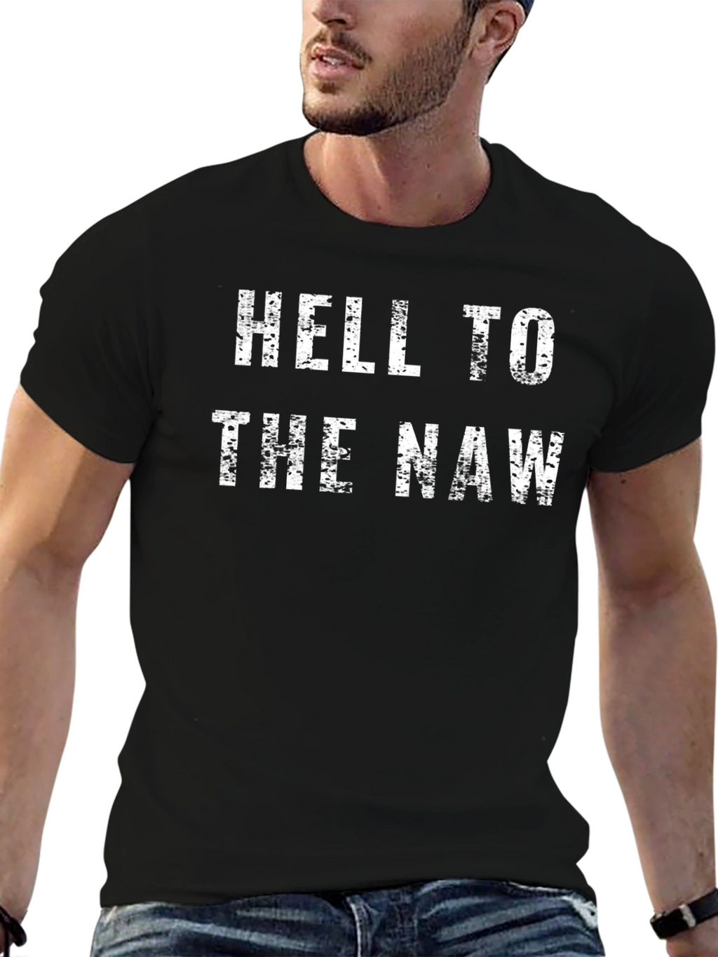 Hell to the Naw T-Shirt - Funny Slogan Tee