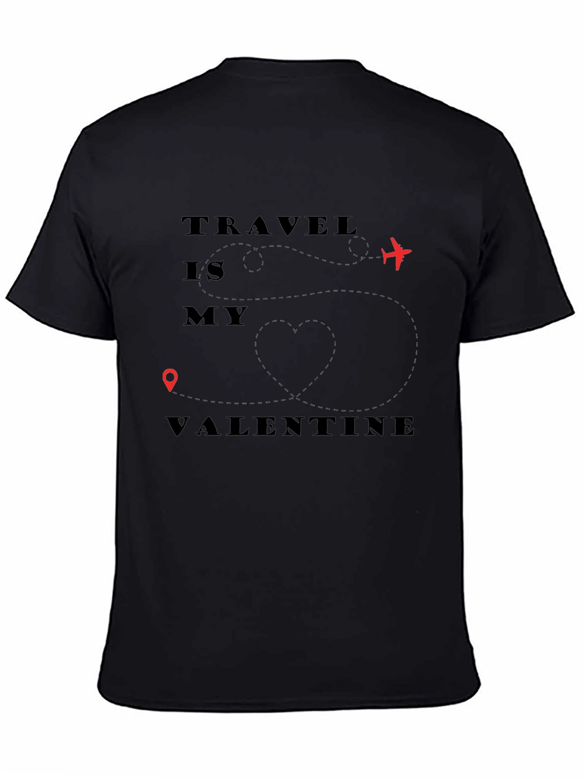 Travel is My Valentine Graphic T-Shirt