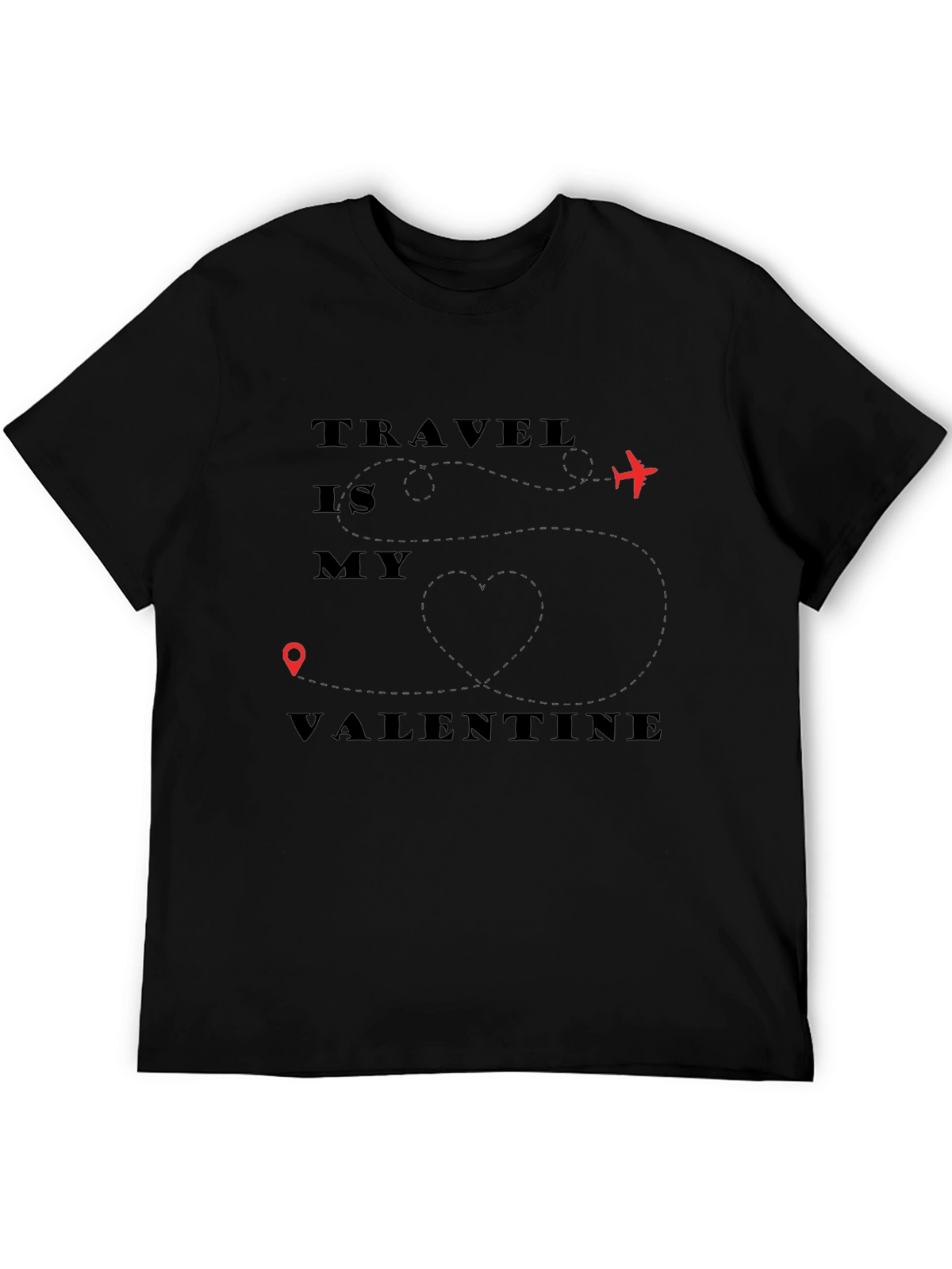 Travel is My Valentine Graphic T-Shirt