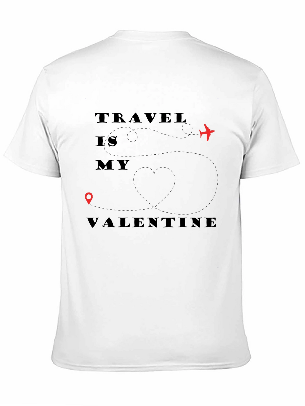 Travel is My Valentine Graphic T-Shirt