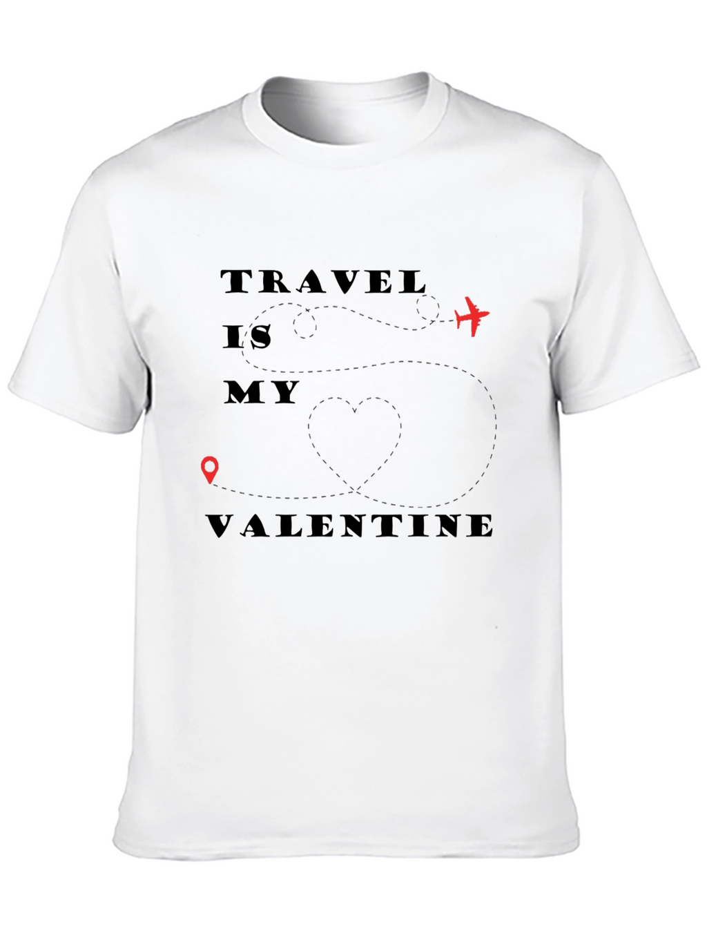 Travel is My Valentine Graphic T-Shirt