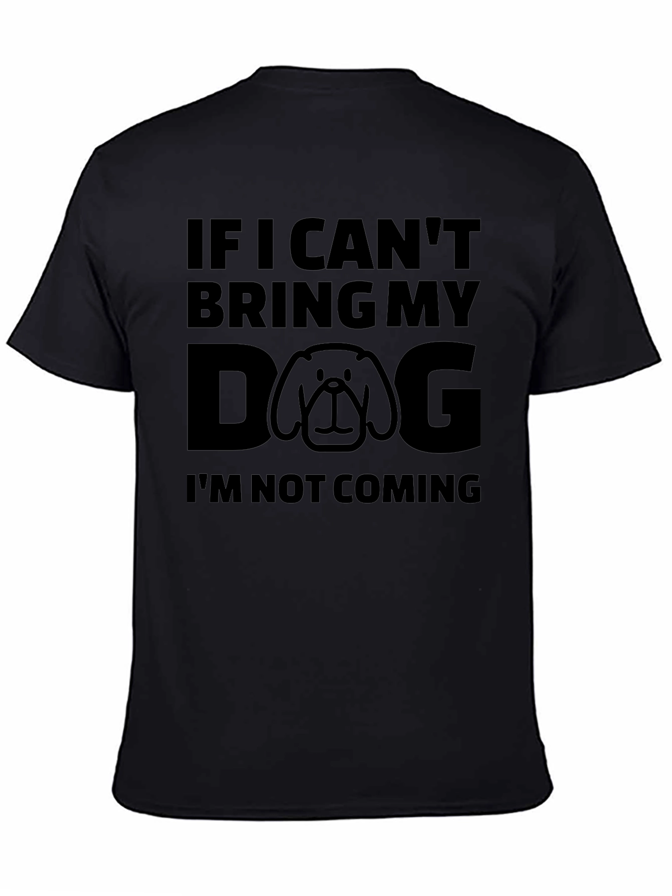 Dog Lover Tee - If I Cant Bring My Dog T-Shirt