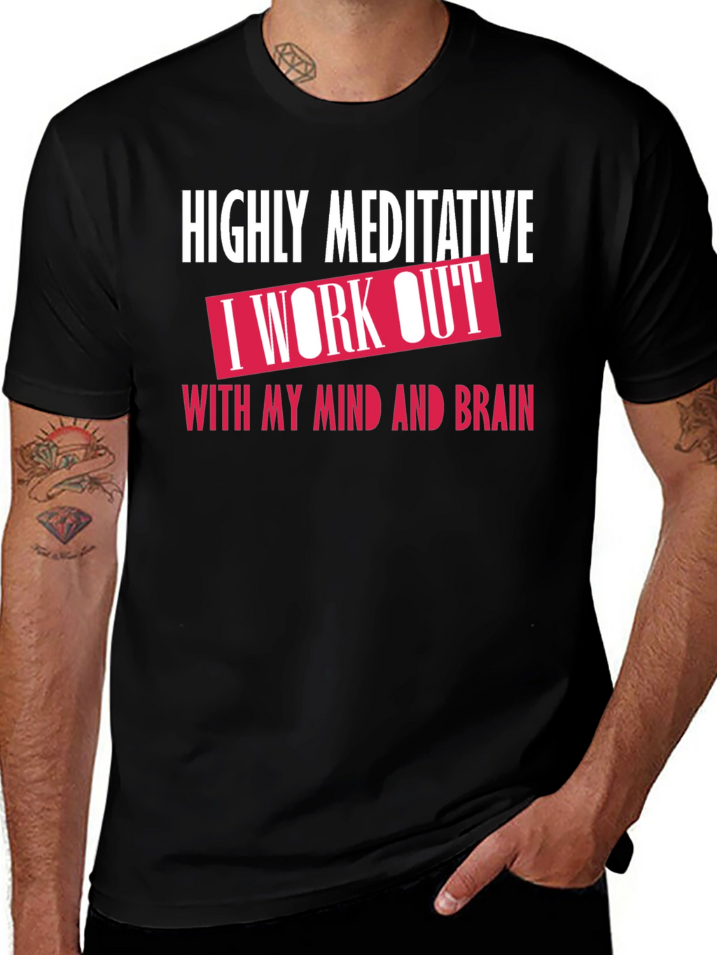 Highly Meditative Mind Workout T-Shirt