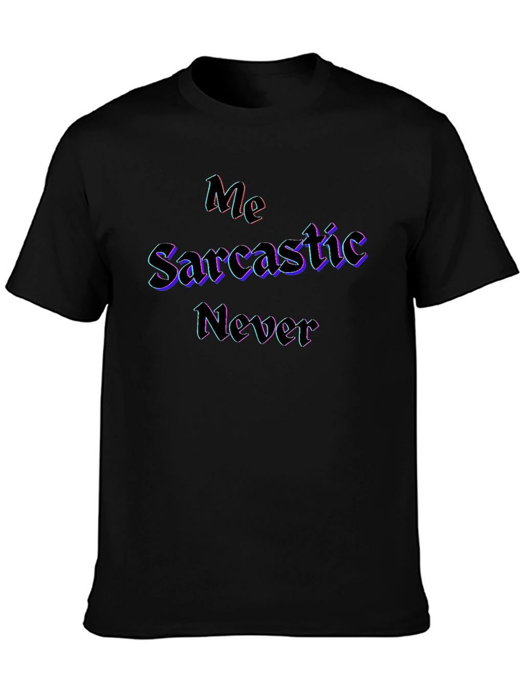 Sarcastic Never Graphic Black T-Shirt