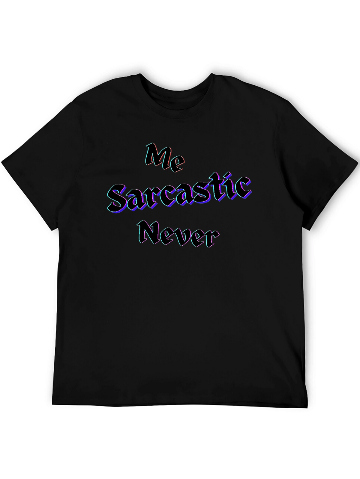 Sarcastic Never Graphic Black T-Shirt