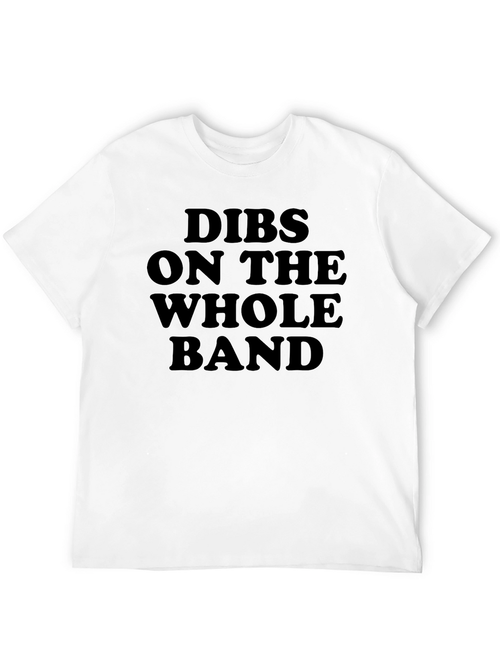 Dibs on the Whole Band Graphic Tee