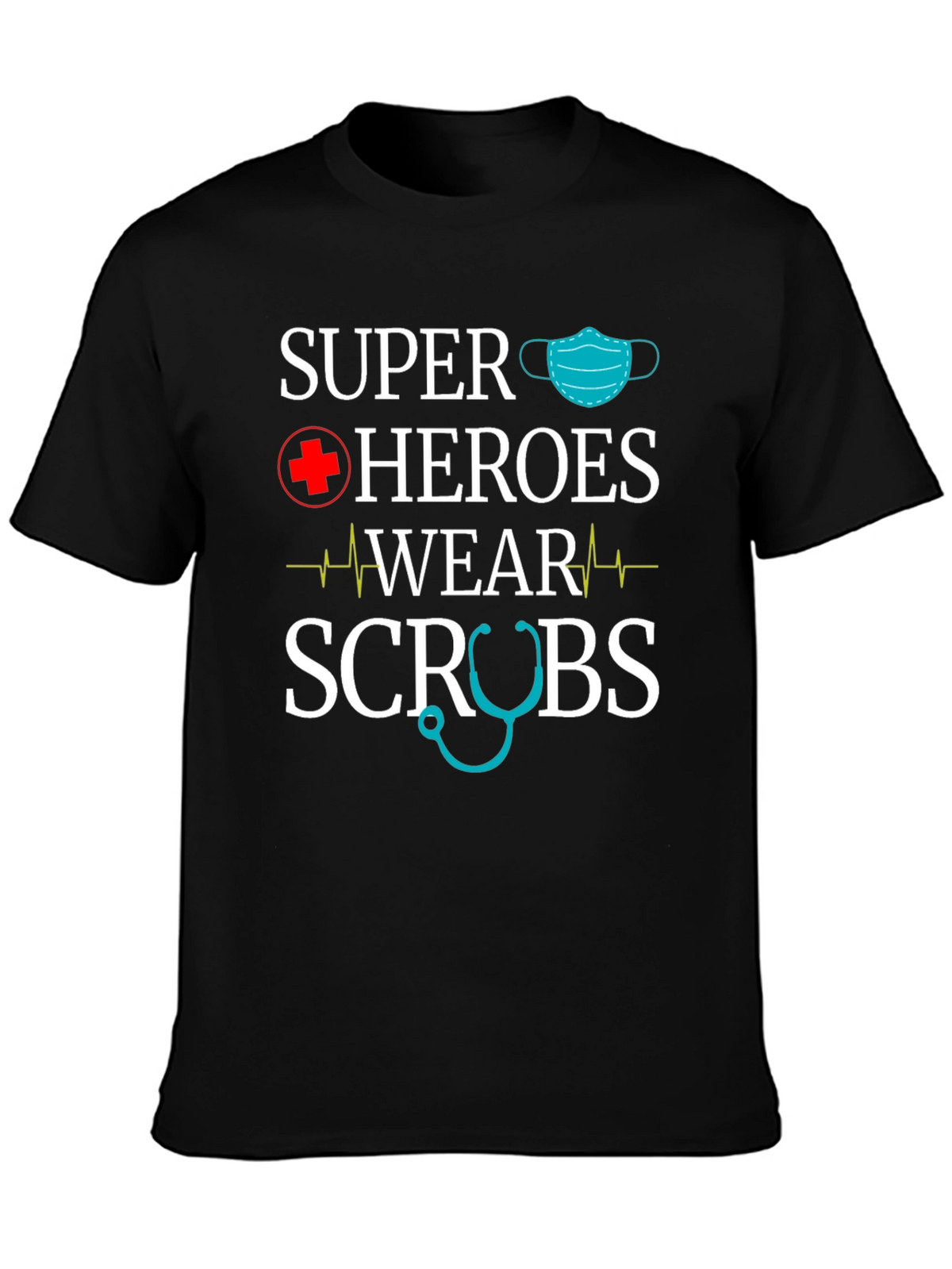Super Heroes Wear Scrubs T-Shirt