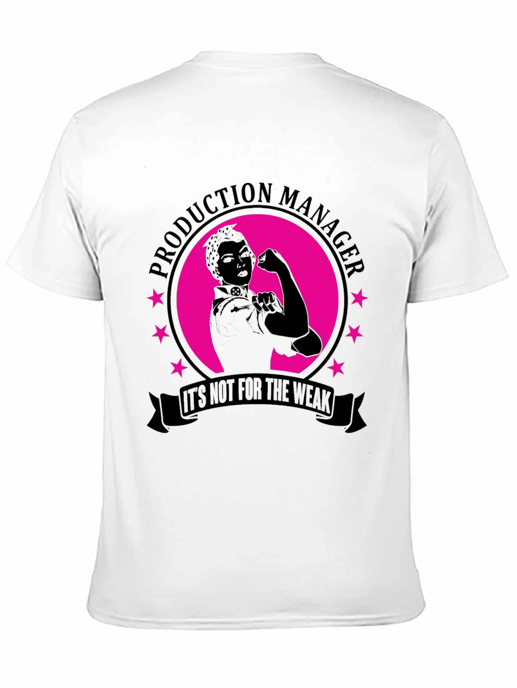 Production Manager Strong Woman Graphic Tee